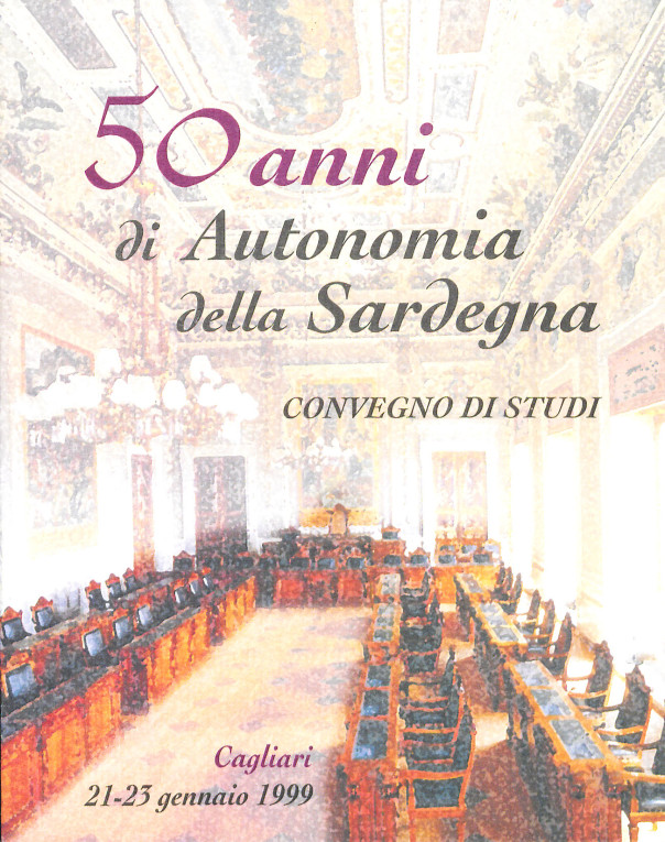 50 anni di Autonomia della Sardegna - Convegno di studi