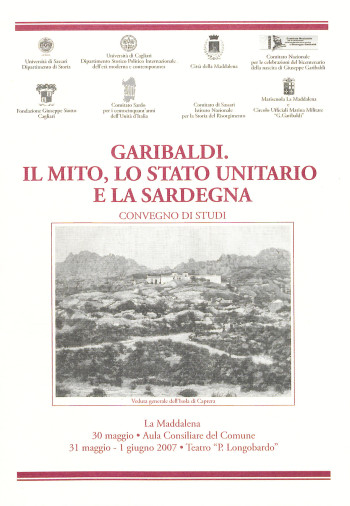 Garibaldi. Il Mito, lo Stato Unitario e la Sardegna - Convegno di studi